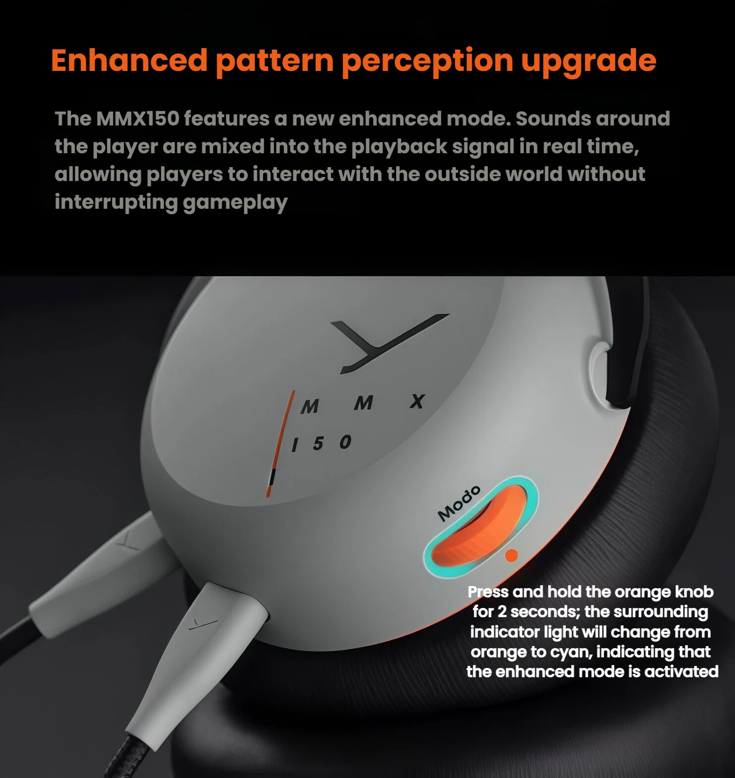 Close-up of Beyerdynamic MMX 150 headset showing the orange "Modo" knob and indicator light — press and hold for 2 seconds to activate enhanced mode, blending real-time ambient sound into gameplay without interrupting immersion.