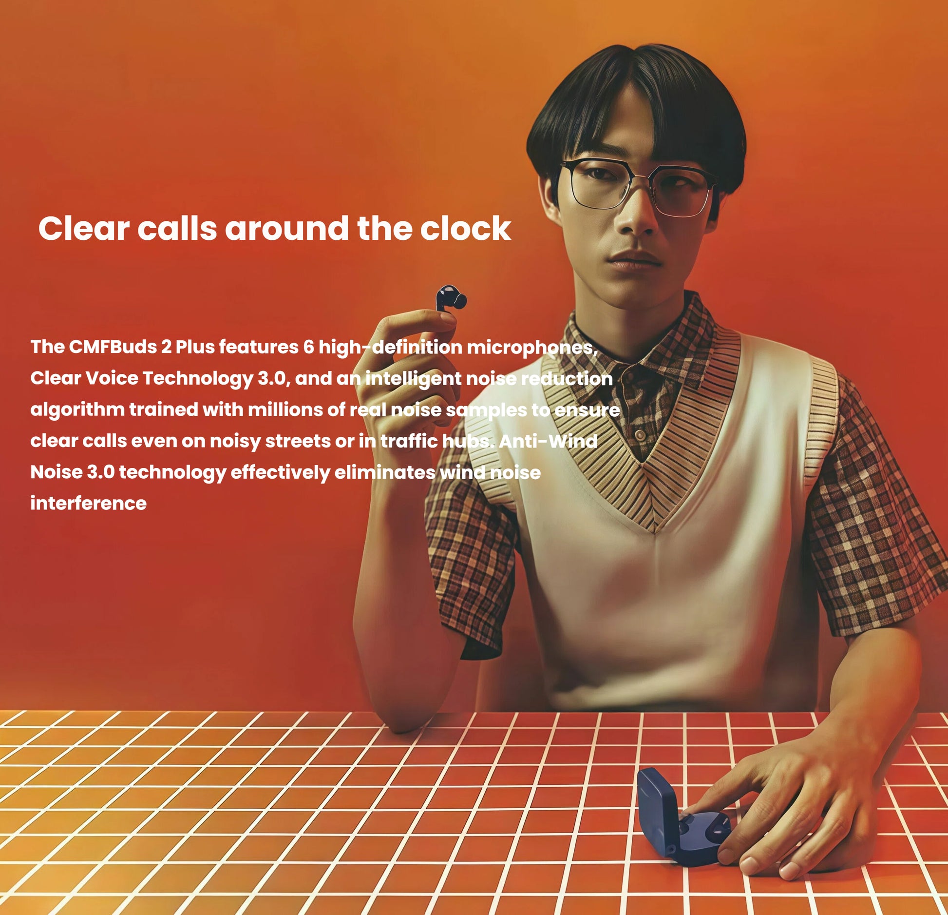 Man holding a CMF Buds 2 Plus earbud against a vibrant orange background, demonstrating clear call quality with 6 high-definition microphones and Clear Voice Technology 3.0.