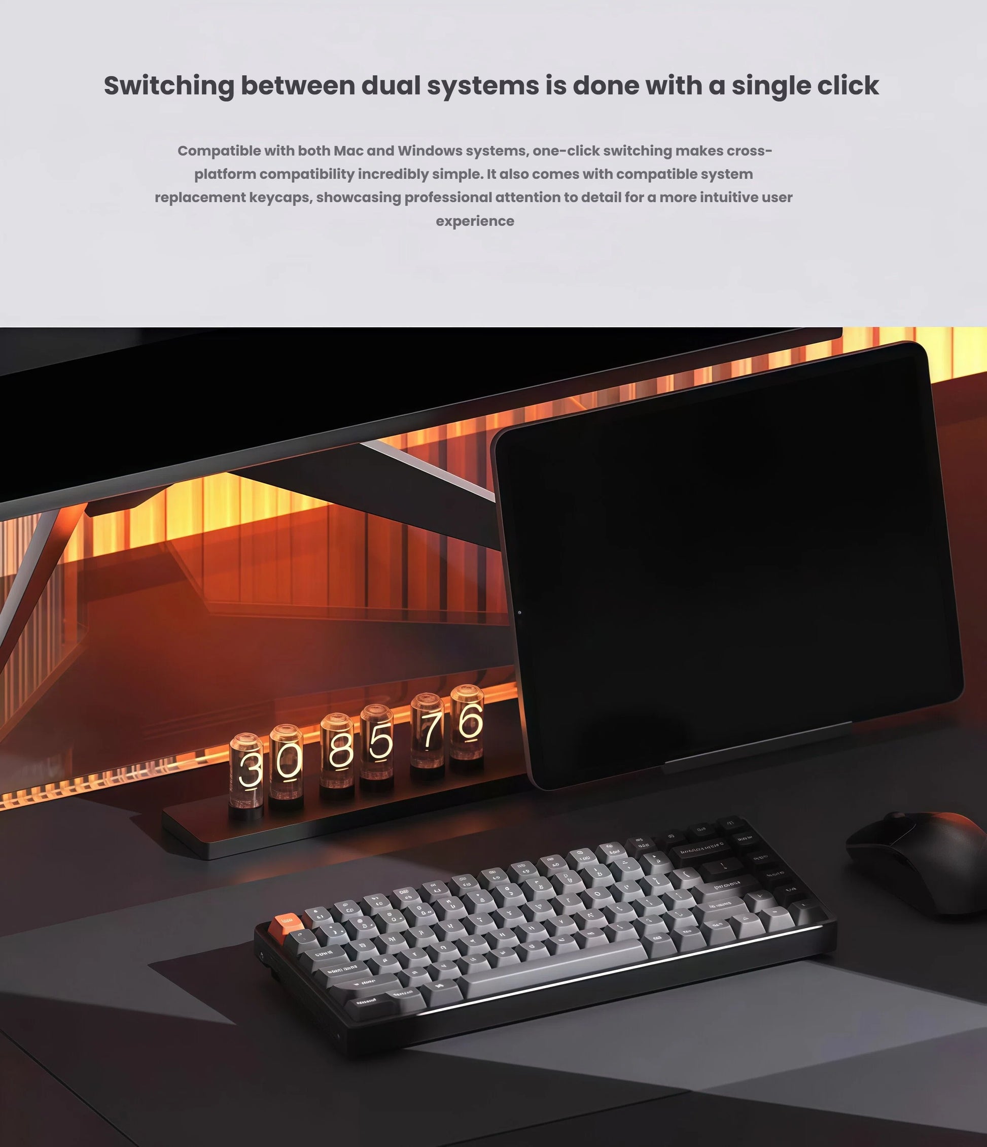 Keychron K2 Max keyboard placed on a modern desk setup with tablet and retro-style Nixie tube clock, highlighting one-click cross-platform compatibility between Mac and Windows systems.
