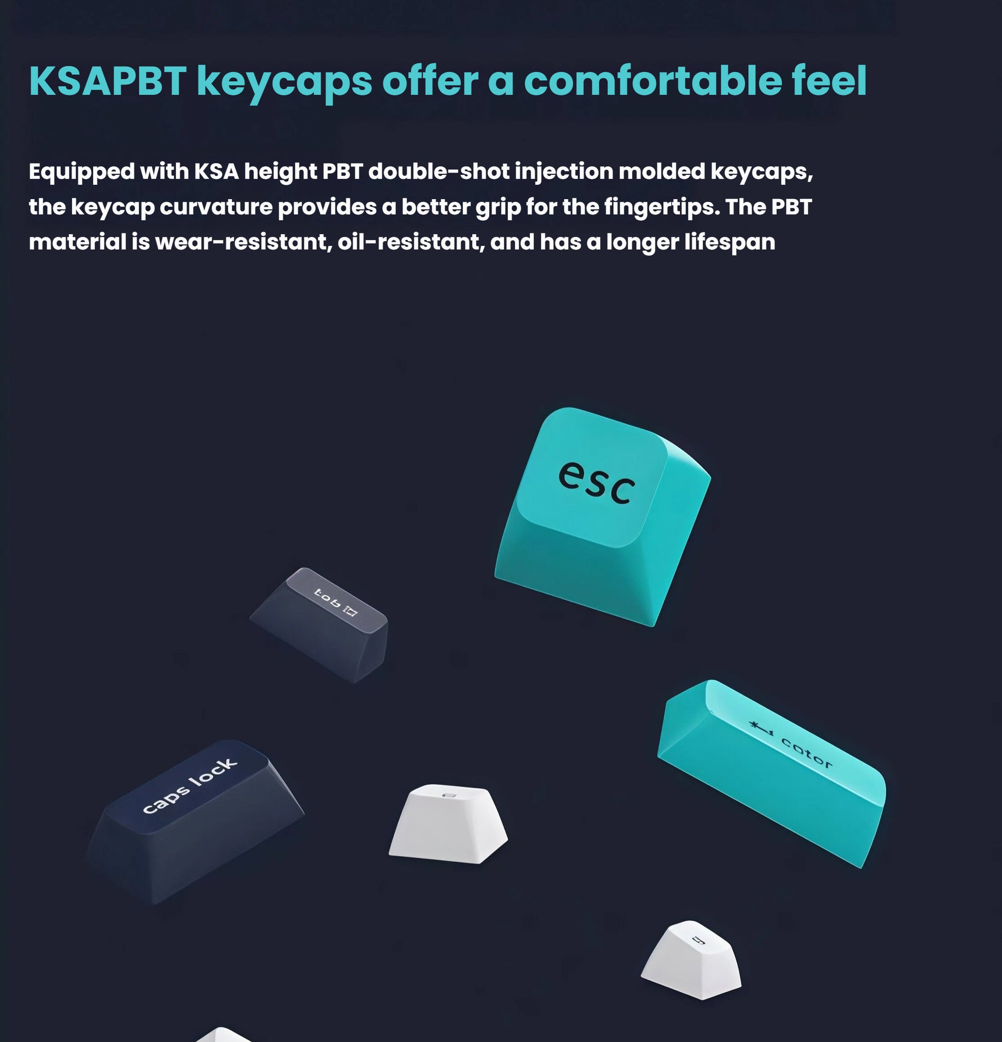Floating display of Keychron Q5 Max KSA height PBT double-shot injection molded keycaps in teal, navy, and white, offering superior grip, wear resistance, oil resistance, and long-term durability.