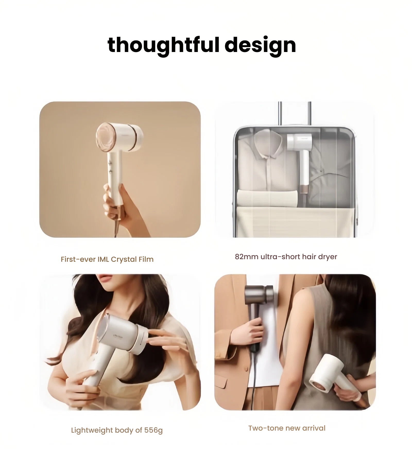 A collage illustrating the thoughtful design of the Dreame hair dryer, including its premium IML Crystal Film finish, an ultra-short 82mm body that fits easily in luggage, a lightweight 556g frame, and a stylish two-tone design.