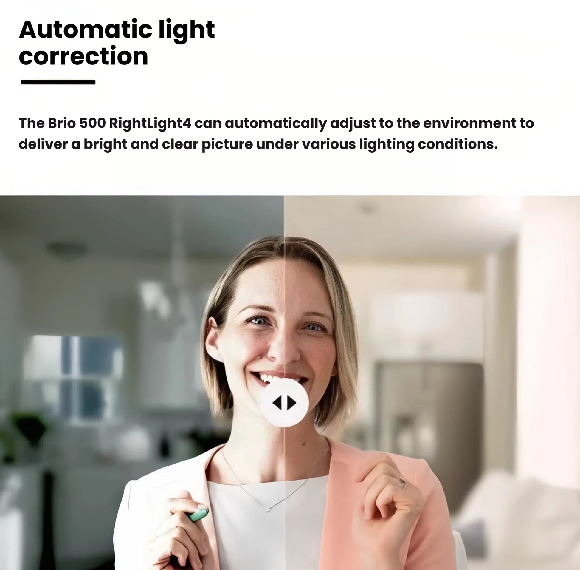 Split-screen comparison illustrating the Brio 500’s automatic light correction, delivering bright, clear video under varying lighting conditions.