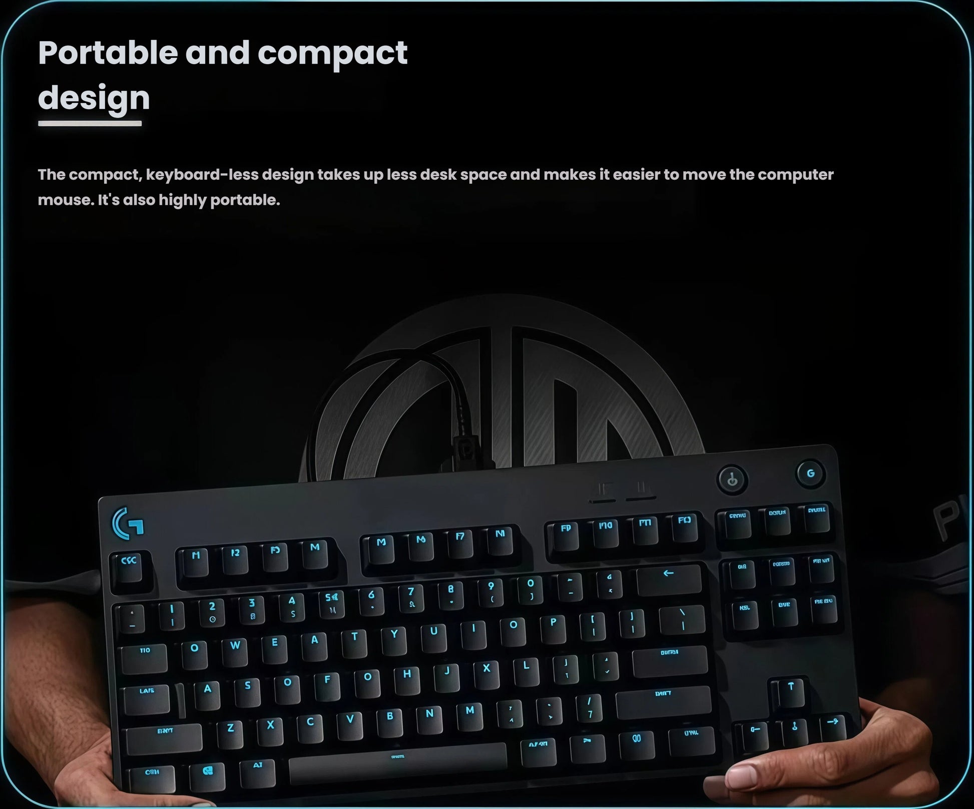 Hands holding the Logitech PRO tenkeyless keyboard against a dark background, illustrating its portable, space-saving form factor ideal for competitive gaming setups.