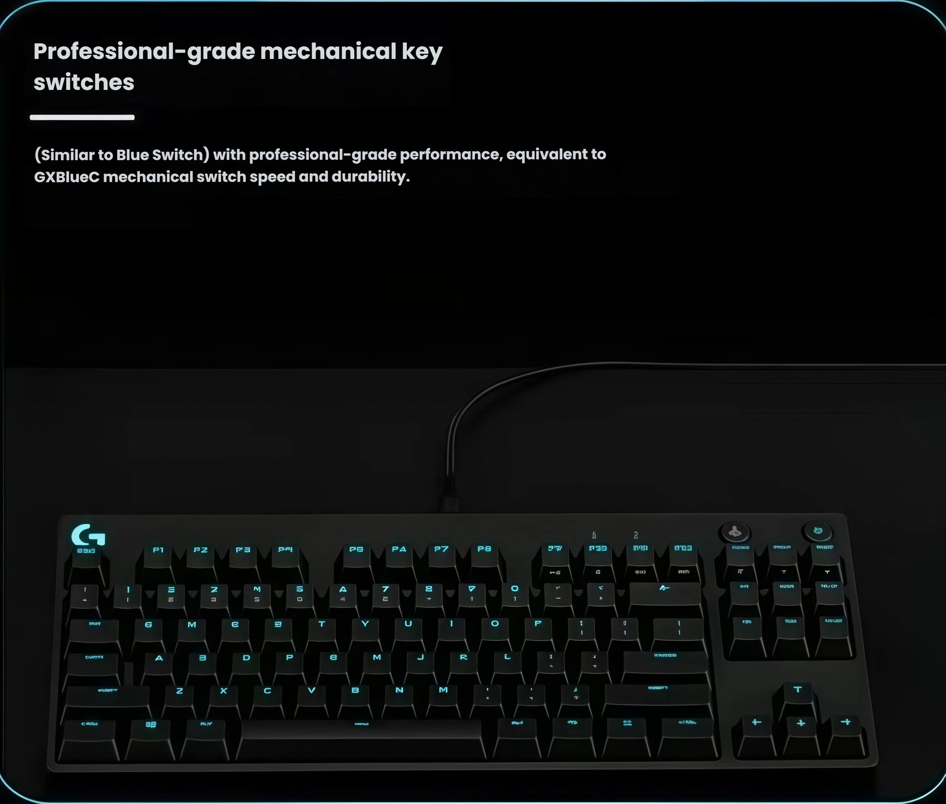Low-angle shot of the Logitech PRO keyboard with cyan backlighting, underscoring its pro-level mechanical switches (GX Blue equivalent) for speed and durability.