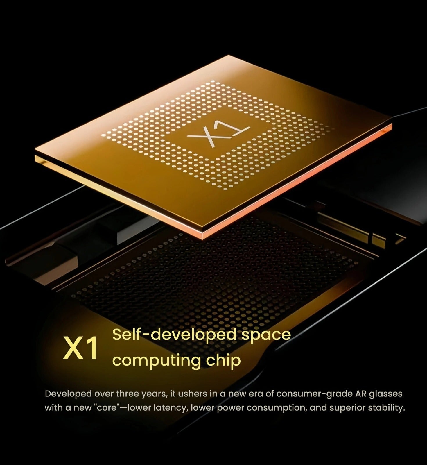 Close-up of gold X1 chip inside XREAL One AR glasses, delivering low latency, low power, and high stability.