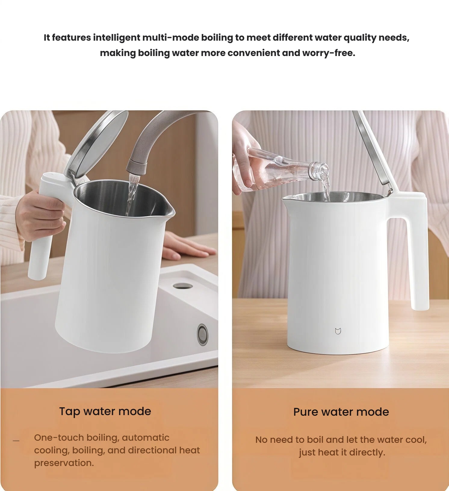 A comparison of the Xiaomi Smart Kettle 2 Pro's intelligent boiling modes: 'Tap water mode' for one-touch boiling and cooling, and 'Pure water mode' for heating directly to the desired temperature.