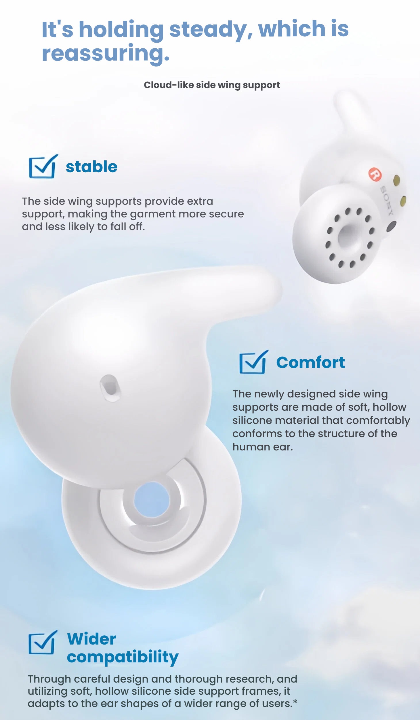 A close-up of the Sony LinkBuds highlighting the key benefits of its side wing support: stability to prevent falling off, comfort from soft silicone, and wider compatibility.